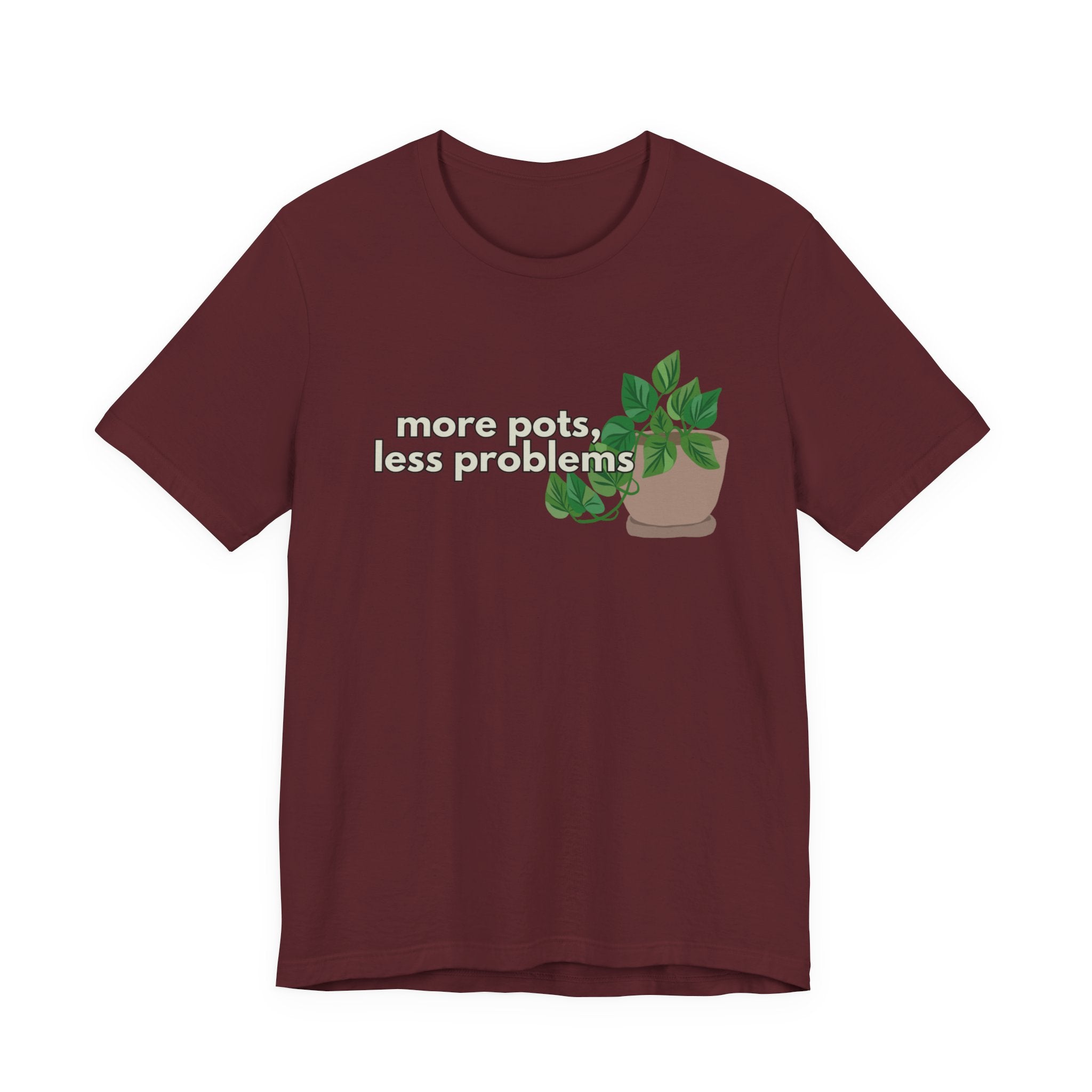 Plant Lover T‑Shirt — “More Pots, Less Problems” Graphic Tee
