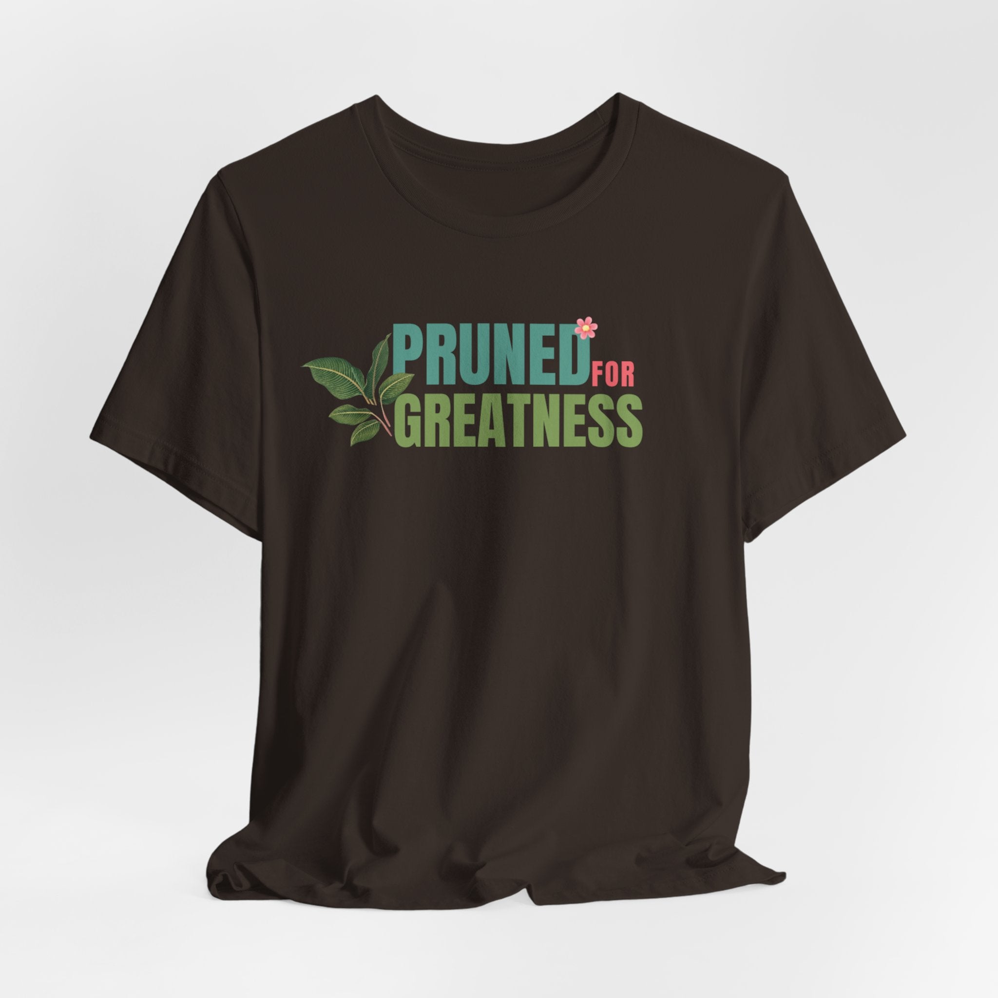 Pruned for Greatness T-Shirt — Gardening Shirt with Leaf Graphic