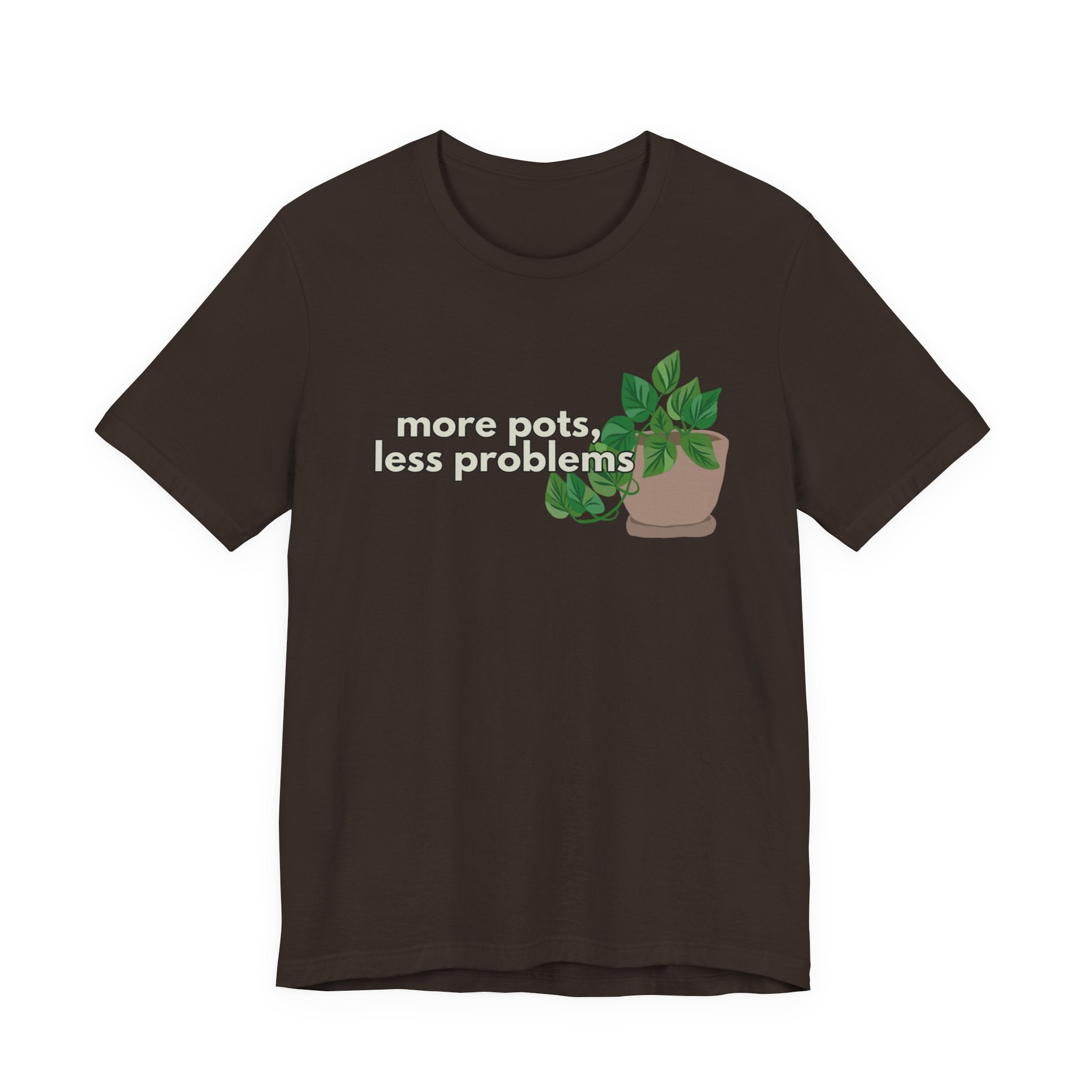 Plant Lover T‑Shirt — “More Pots, Less Problems” Graphic Tee