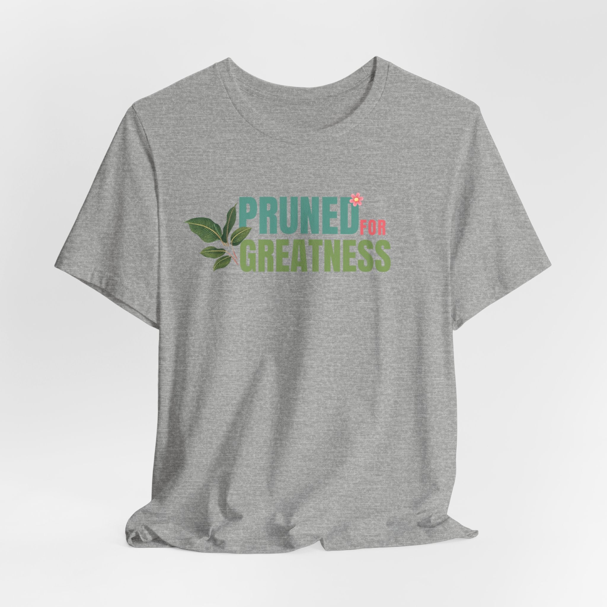 Pruned for Greatness T-Shirt — Gardening Shirt with Leaf Graphic