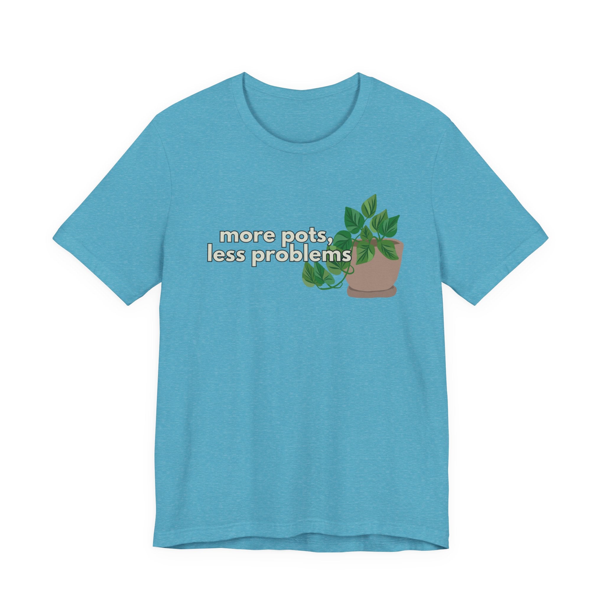 Plant Lover T‑Shirt — “More Pots, Less Problems” Graphic Tee