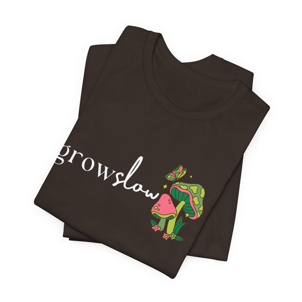 Grow Slow Mushroom T-Shirt — Botanical Relaxation Tee