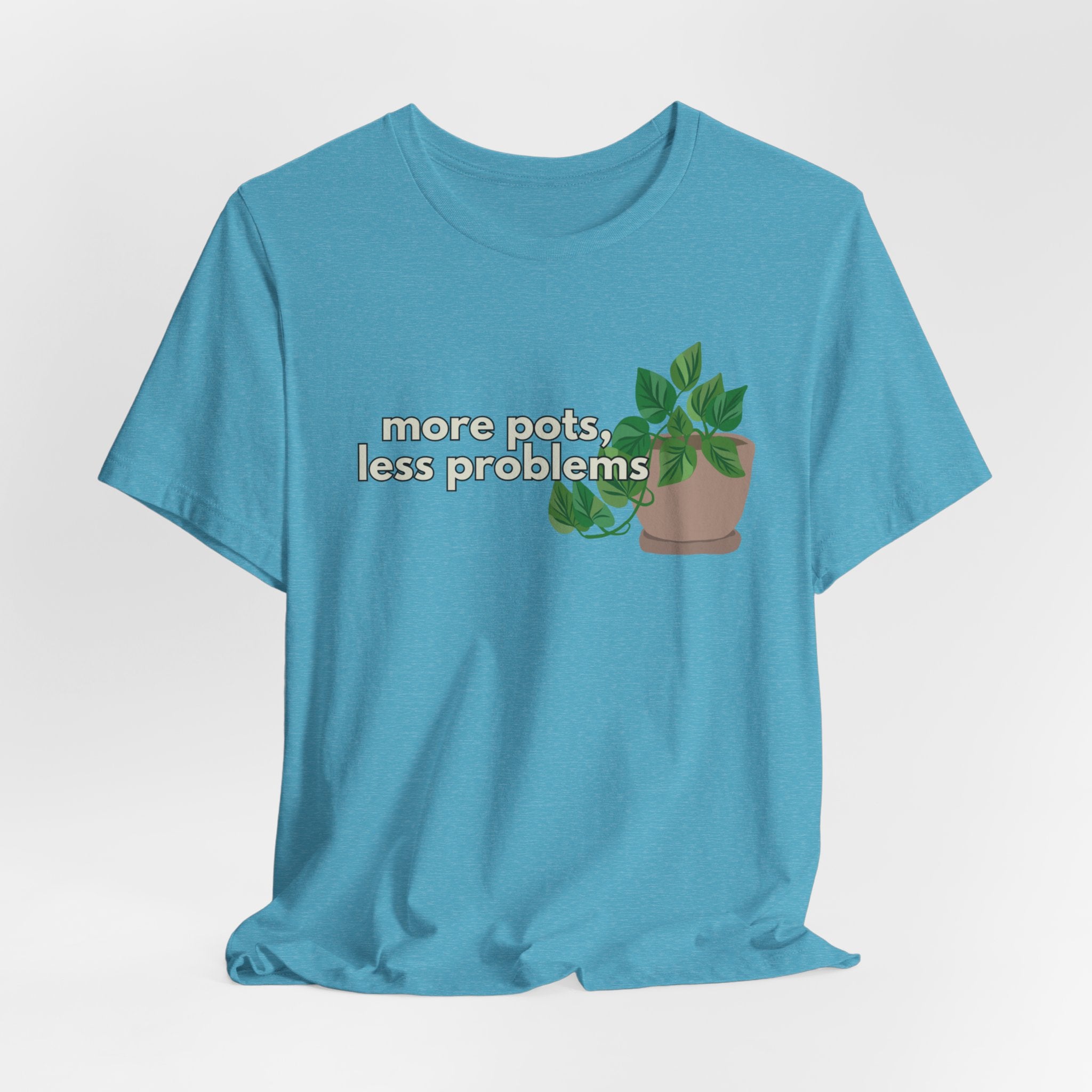 Plant Lover T‑Shirt — “More Pots, Less Problems” Graphic Tee