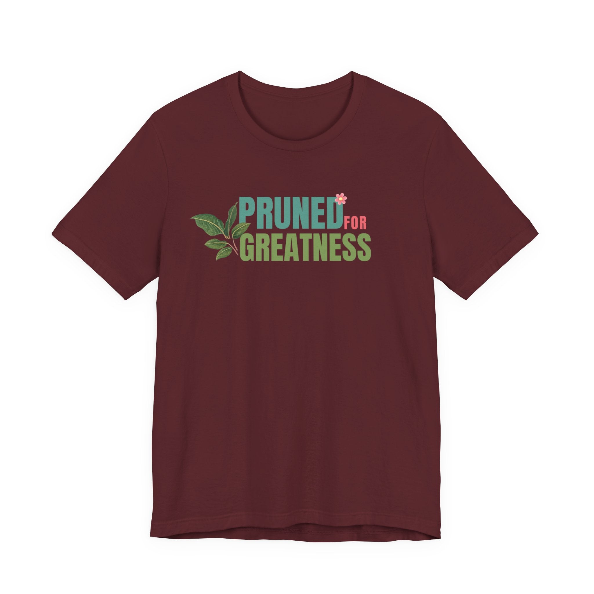 Pruned for Greatness T-Shirt — Gardening Shirt with Leaf Graphic