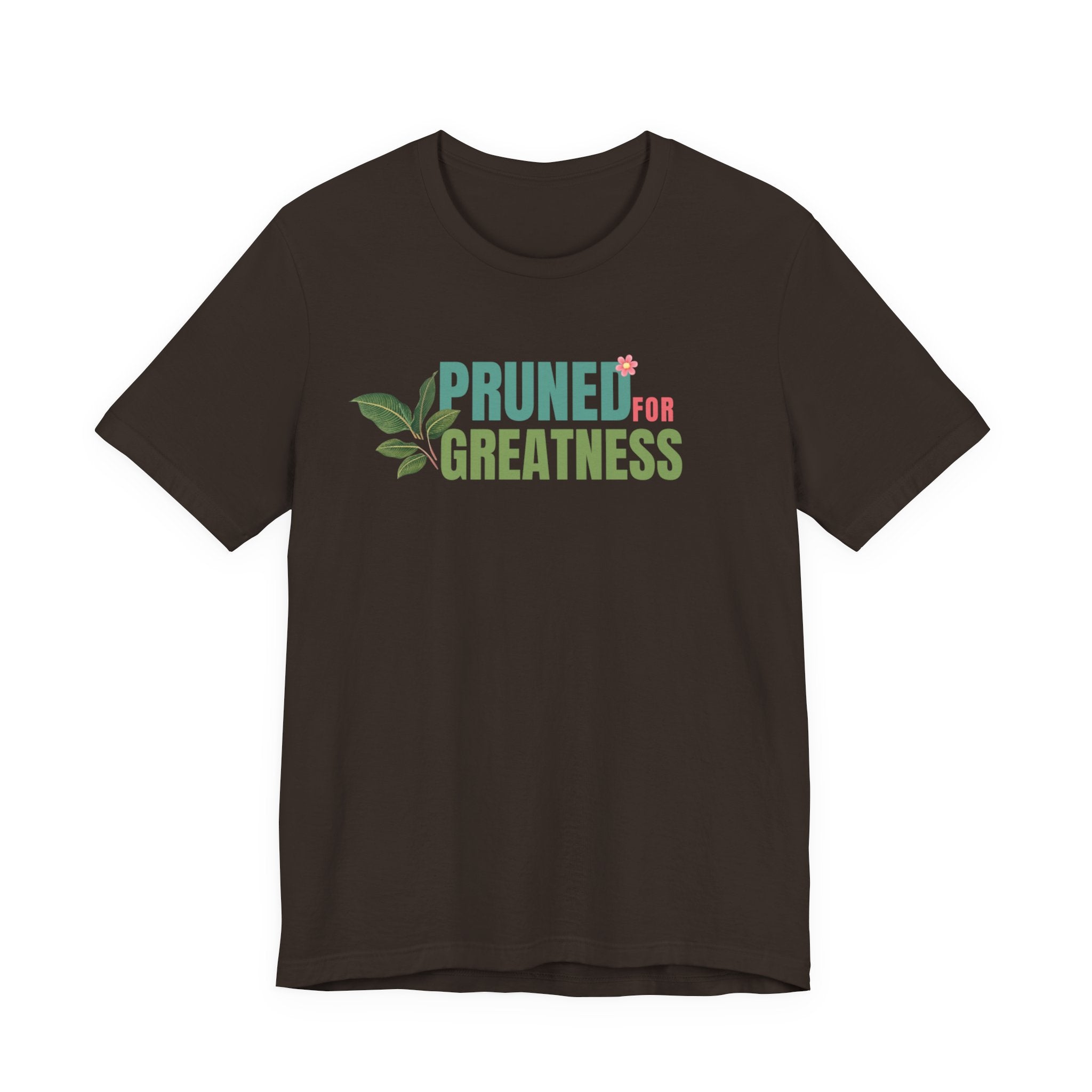Pruned for Greatness T-Shirt — Gardening Shirt with Leaf Graphic