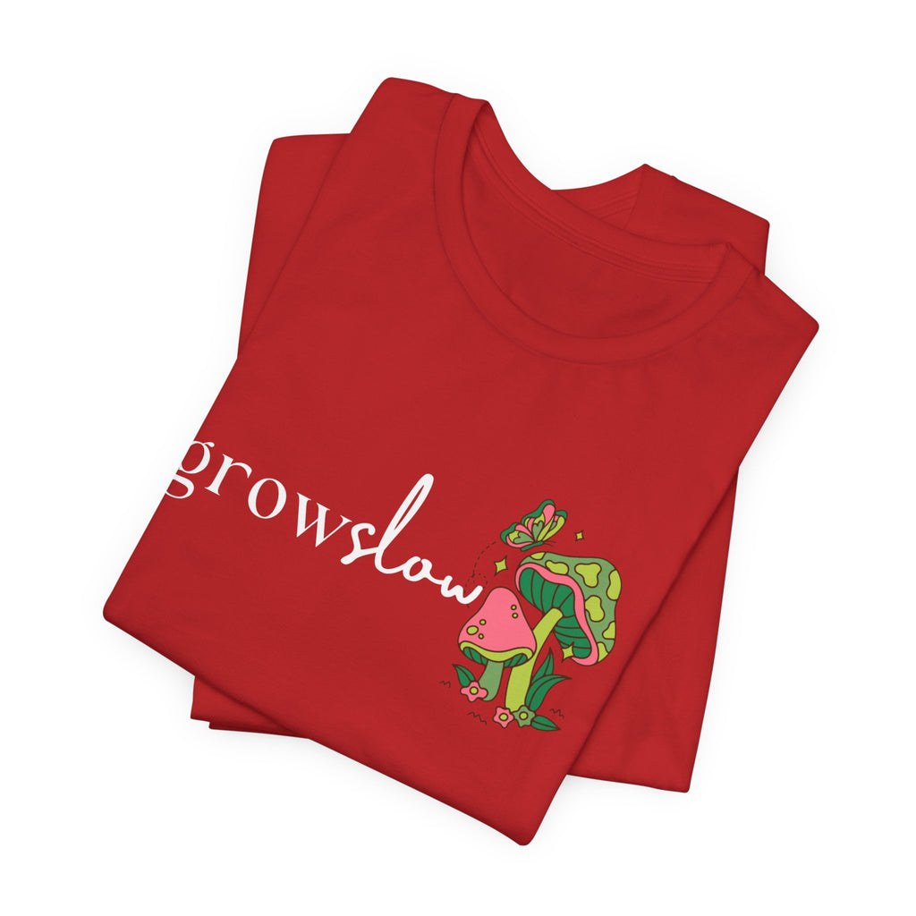 Grow Slow Mushroom T-Shirt — Botanical Relaxation Tee