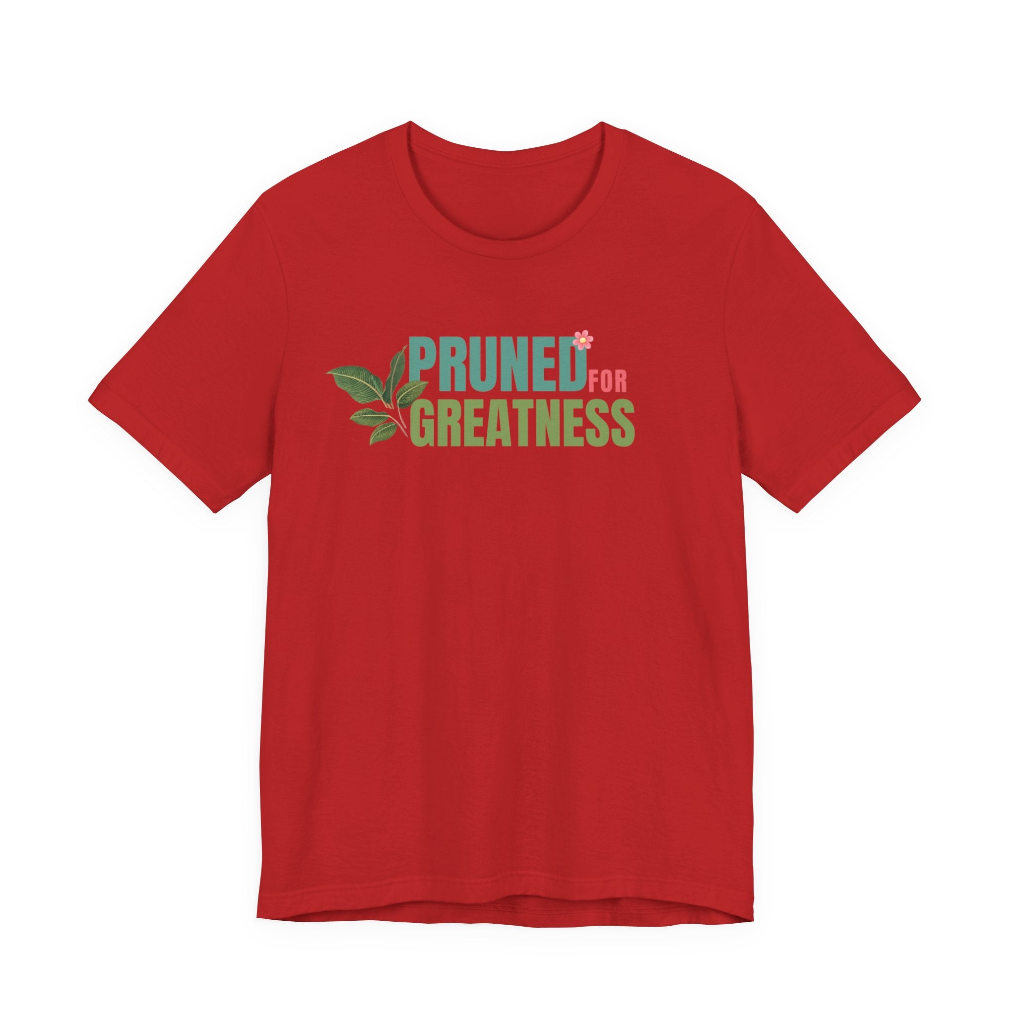 Pruned for Greatness T-Shirt — Gardening Shirt with Leaf Graphic