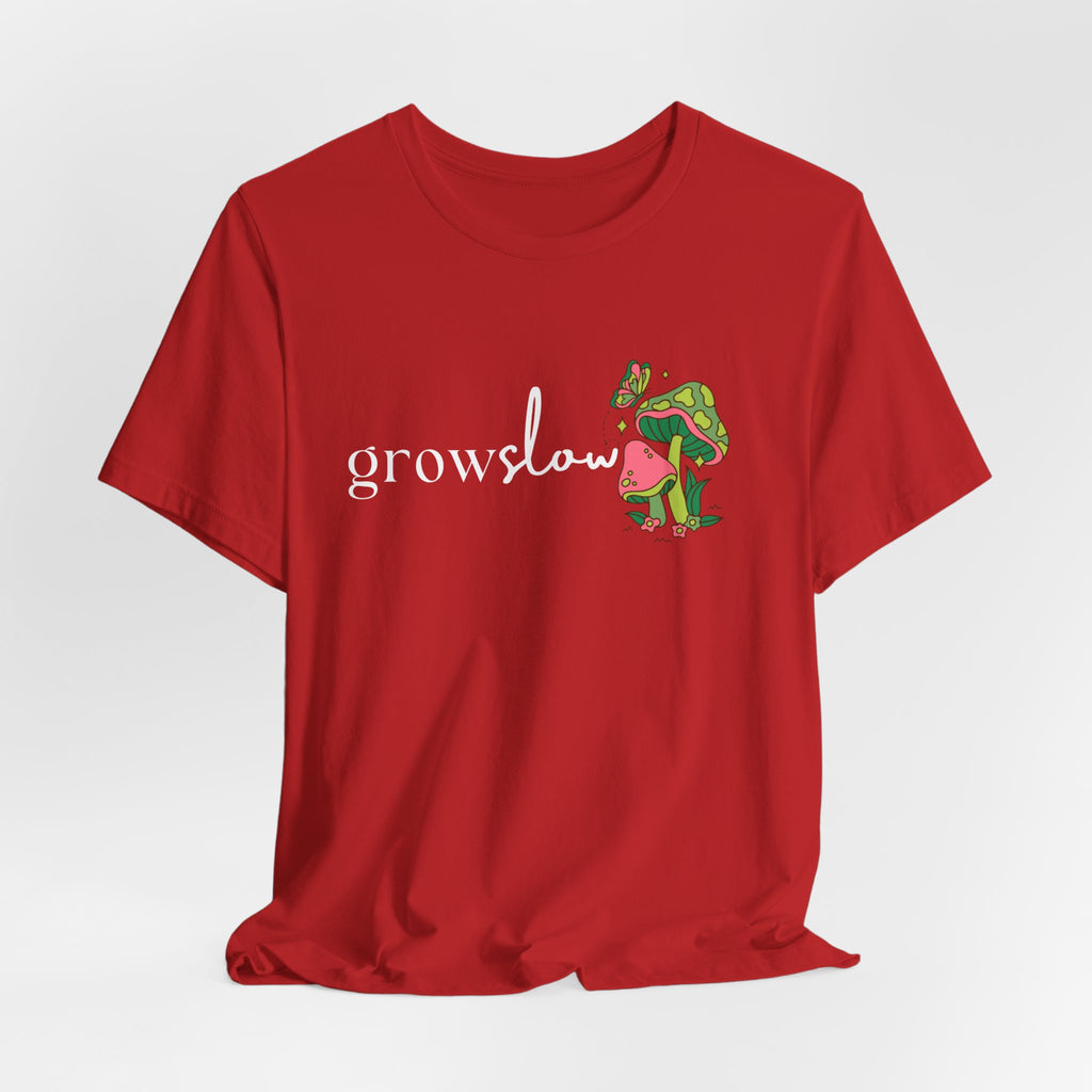 Grow Slow Mushroom T-Shirt — Botanical Relaxation Tee