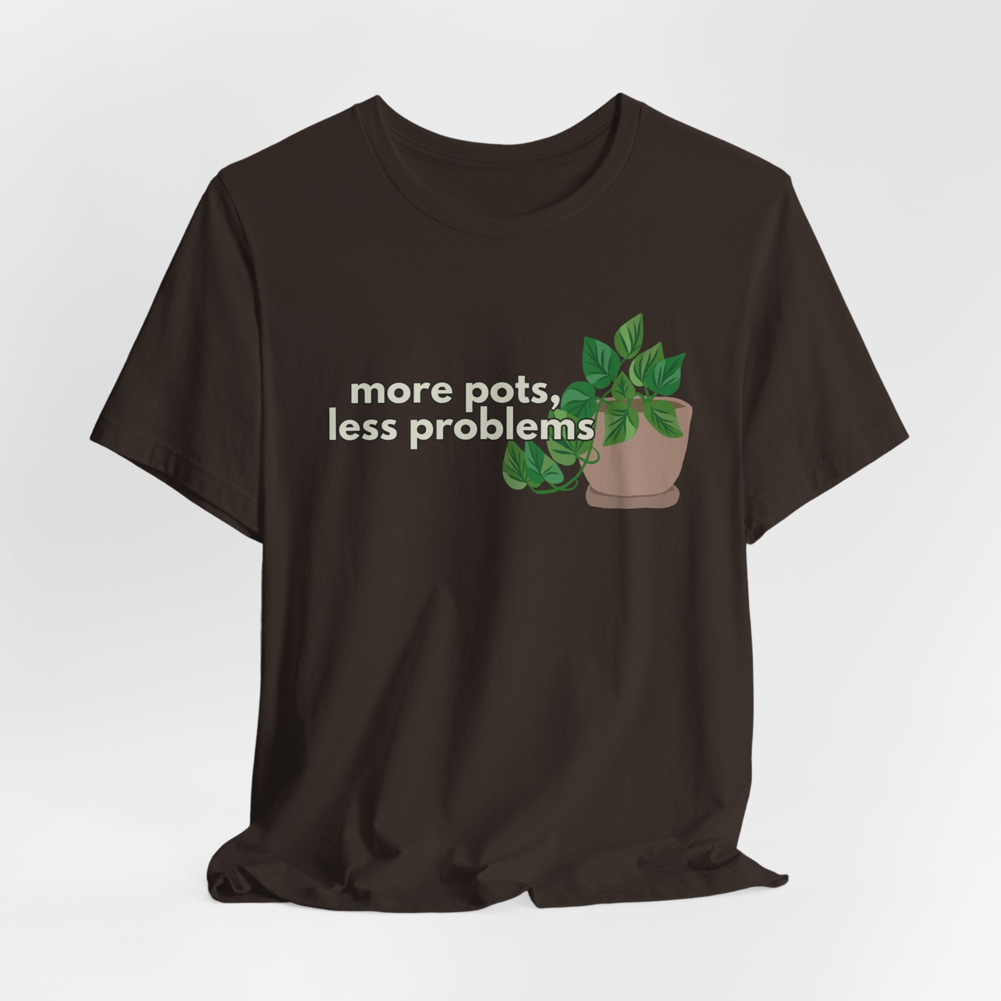 Plant Lover T‑Shirt — “More Pots, Less Problems” Graphic Tee