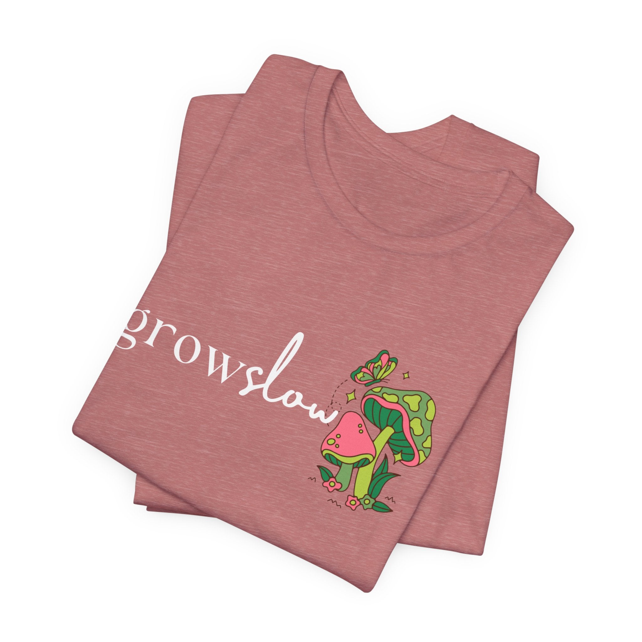Grow Slow Mushroom T-Shirt — Botanical Relaxation Tee