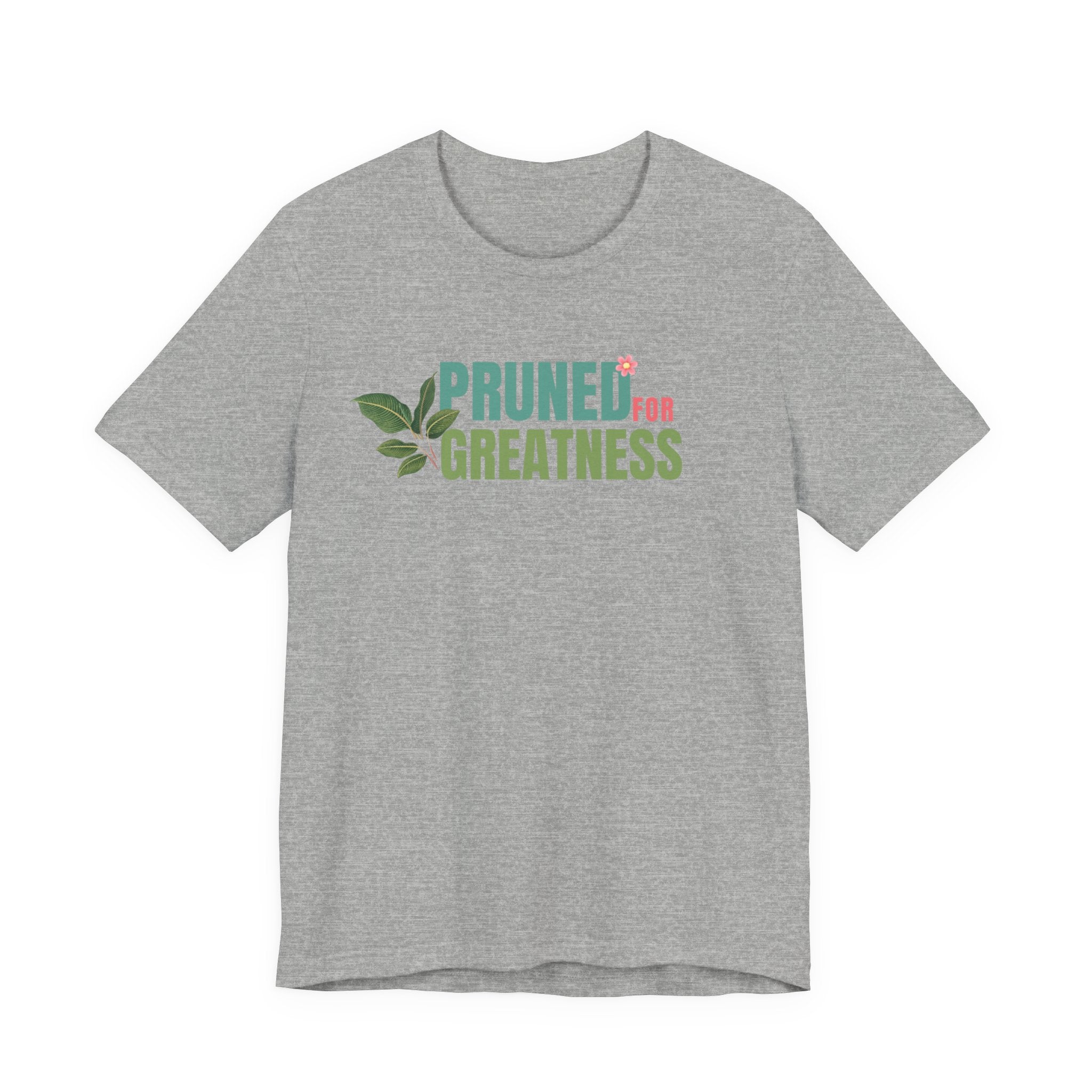 Pruned for Greatness T-Shirt — Gardening Shirt with Leaf Graphic