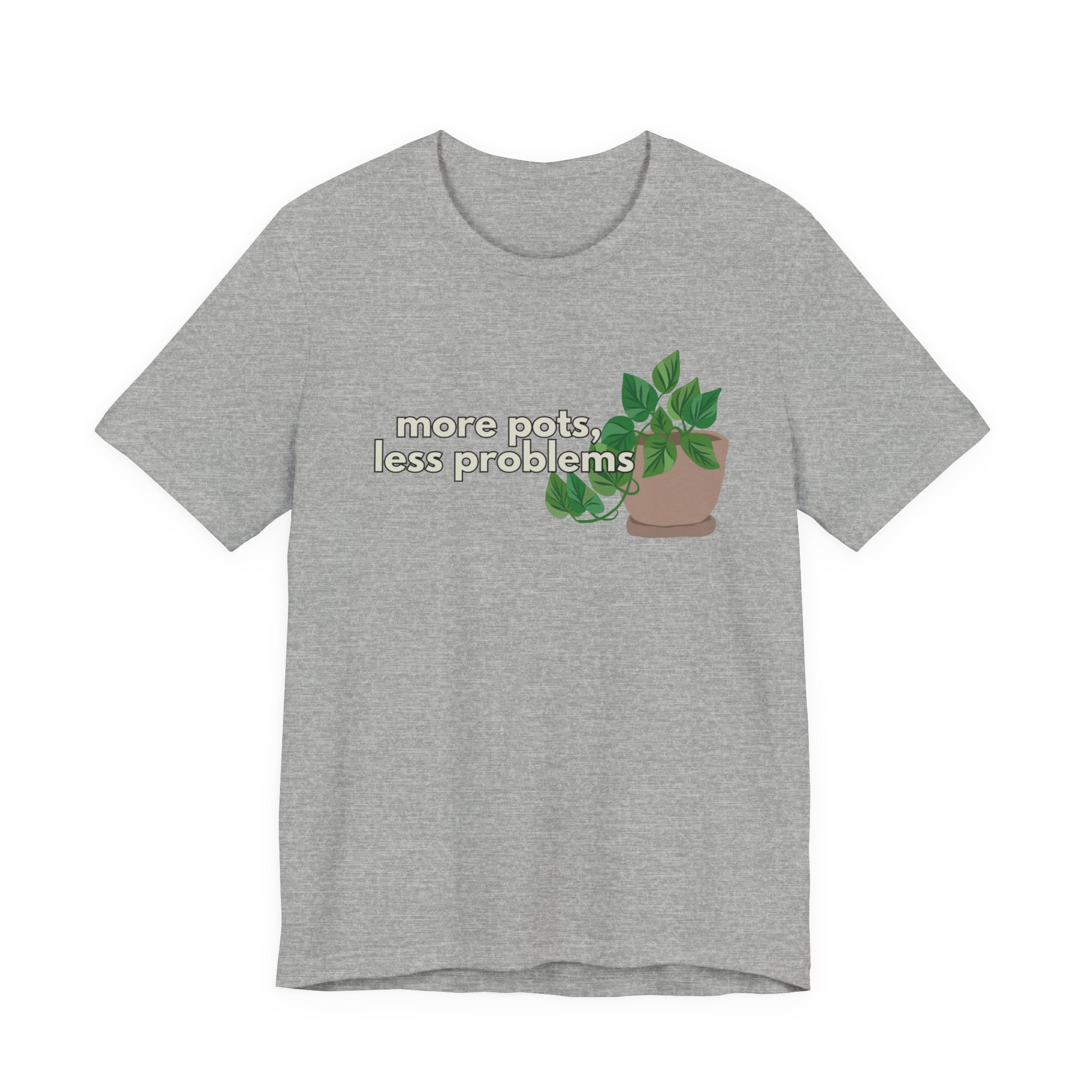 Plant Lover T‑Shirt — “More Pots, Less Problems” Graphic Tee